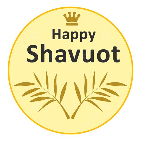 Happy Shavuot Hd Transparent Happy Shavuot Transparent Happy Shavuot