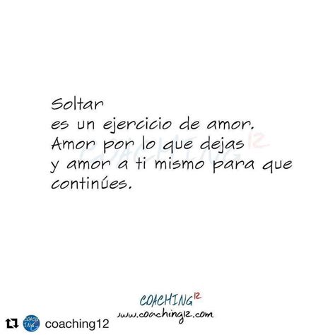 Repost coaching12 with repostapp Soltar es un acto de amor Qué te