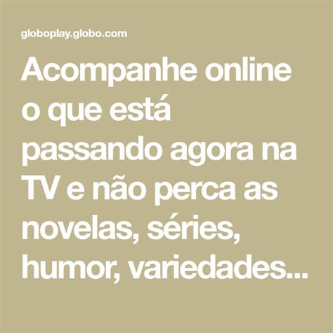 Acompanhe Online O Que Est Passando Agora Na Tv E N O Perca As Novelas