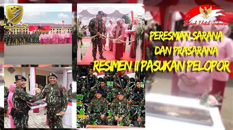 PERESMIAN SARANA DAN PRASARANA DI RESIMEN II PASUKAN PELOPOR YouTube