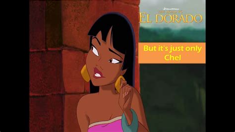 The Road To El Dorado But Its Only Just Chel Youtube