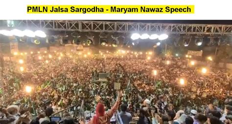 Maryam Nawaz Speech in PMLN Sargodha Jalsa