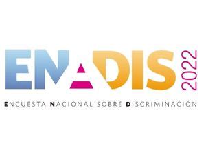 Encuesta Nacional sobre Discriminación ENADIS 2022 Sistema Nacional