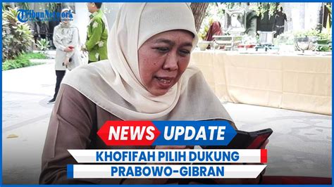 Gubernur Jatim Khofifah Indar Parawansa Dukung Prabowo Gibran Youtube