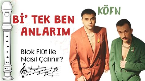 Köfn Bİ TEK BEN ANLARIM Flüt Notaları Ses Veriyorum YouTube