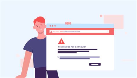 Aprenda Como Resolver o Erro Sua Conexão Não É Particular