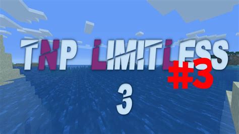 Let S Play Modded Minecraft TNP Limitless 3 Exploration Of A New