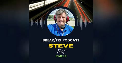 speaking  life   fast lane steve post part  breakfix