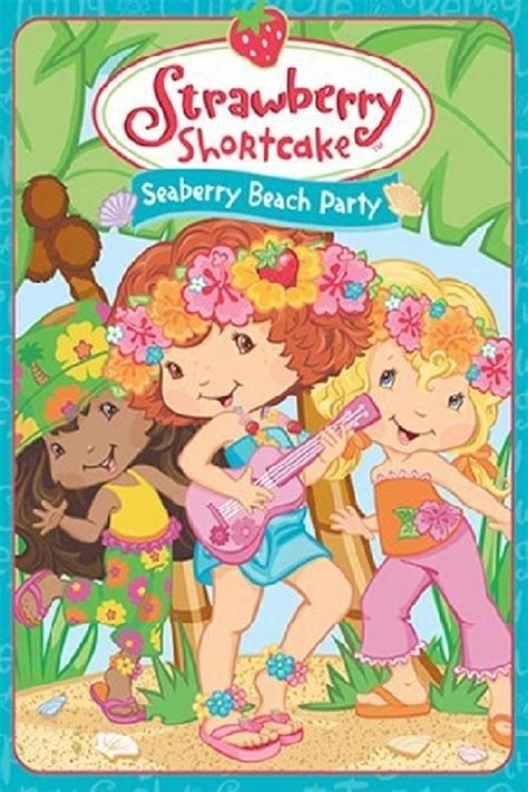 Strawberry Shortcake Seaberry Beach Party 2005 Dvd Planet Store