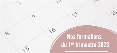 Découvrez toutes nos formations du 1er trimestre 2023 et formez vous à