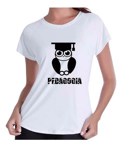 Camiseta Camisa Baby Look Pedagogia Pedagoga Amor R 29 90 Em