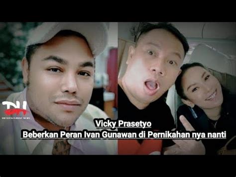 Vicky Prasetyo Beberkan Peran Ivan Gunawan Di Pernikahan Nya Nanti