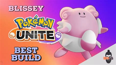 Pokemon Unite Blissey Mejor Build Y Gu A Merece La Pena Youtube