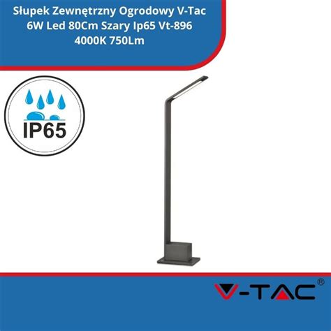 Słupek Zewnętrzny Ogrodowy V Tac 6W Led 80Cm Szary Ip65 Vt 896 4000K 750Lm