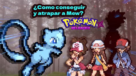 C Mo Y Donde Conseguir A Mew En Pok Mon Reloaded The Last Beta Youtube