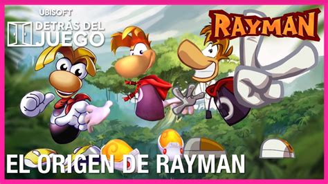 El legado de Rayman Detrás del Juego YouTube