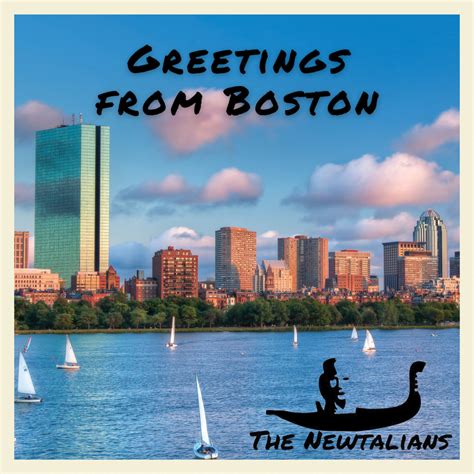 Greetings From Boston The Newtalians