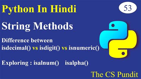 L53 Difference Between Isdecimal Vs Isdigit Vs Isnumeric Isalnum