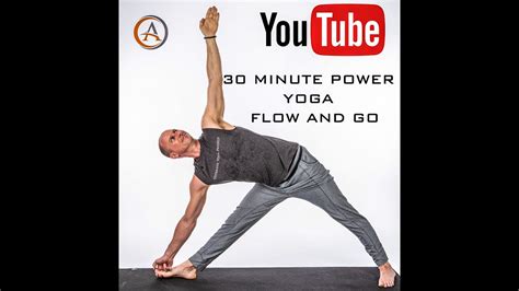 30 Minute Power Yoga Flow And Go 20 Youtube