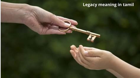 Legacy Meaning • தெளிவான விளக்கங்கள்..!