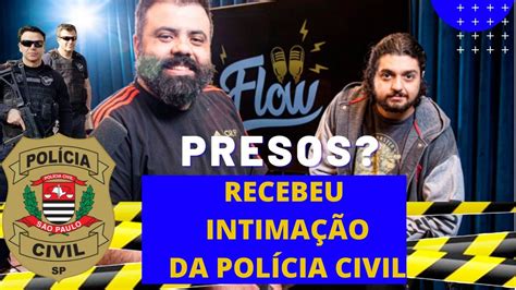 Flow Recebe Intimação Da PolÍcia CivÍl Youtube