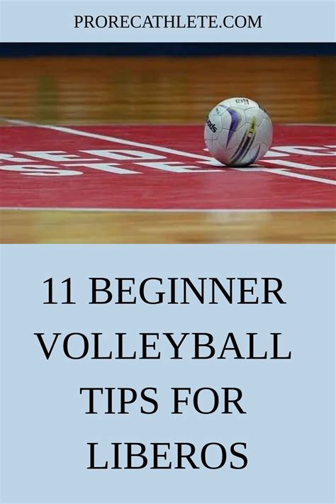 11 Beginner Volleyball Tips For Liberos Volleyball Tips Volleyball