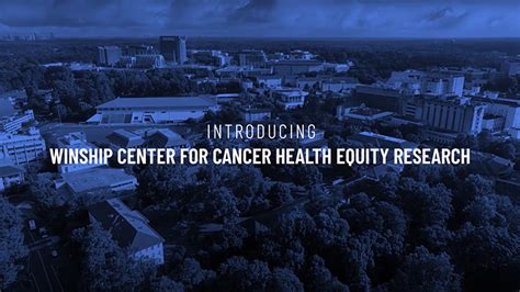 New Winship Center To Promote Cancer Health Equity Research Winship