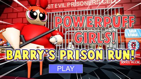 New Powerpuff Girls Barrys Prison Run 🤣💀 Roblox First Person Obby