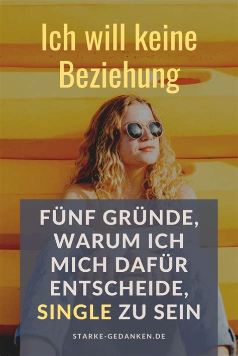 Ich will keine Beziehung Fünf Gründe warum ich mich dafür entscheide