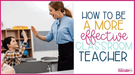 How To Be An Effective Teacher In The Classroom Happy Teacher Mama