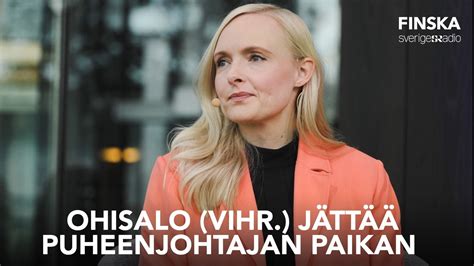 Maria Ohisalo Lopettaa Vihreiden Puheenjohtajana Sveriges Radio