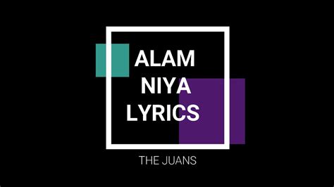 Alam Niya The Juans Lyrics Youtube