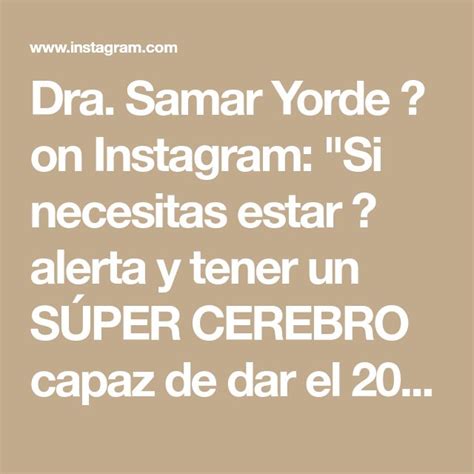 Dra Samar Yorde On Instagram Si Necesitas Estar Alerta Y Tener Un