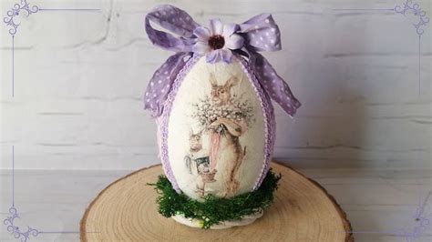 Diy Easter Craft Idea Using Styrofoam Eggs Decoupage Easter Egg