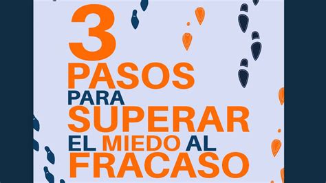 3 Pasos Para Superar El Miedo Al Fracaso