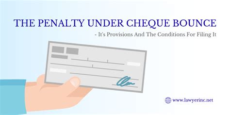 The Penalty Under Cheque Bounce - It's Provisions And Conditions ...