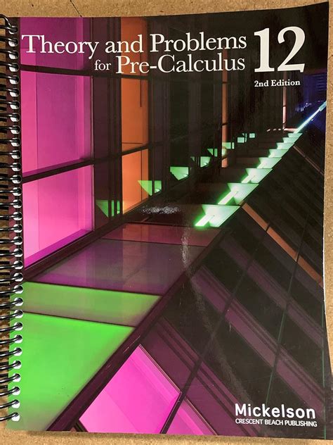 Theory And Problems For Pre Calculus 12 Mickelson 9780987844439 Textbooks Amazon Canada