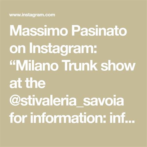 Massimo Pasinato On Instagram Milano Trunk Show At The Stivaleria