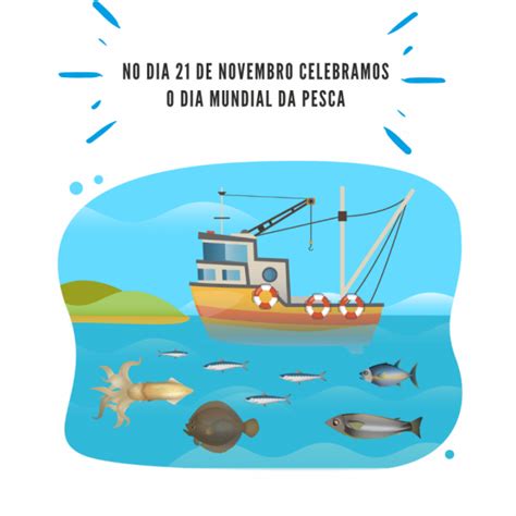 21 De Novembro Dia Mundial Da Pesca