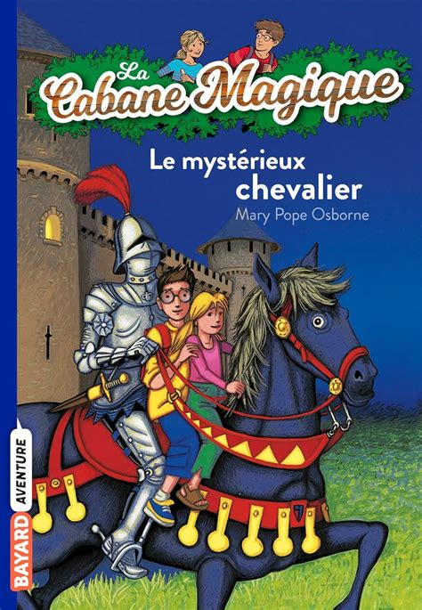 Amazon fr La cabane magique Tome 02 Le mystérieux chevalier Pope