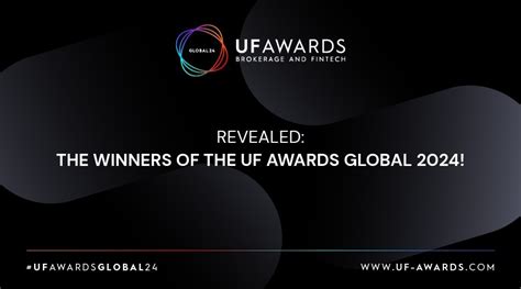 Revealed The Winners Of The UF AWARDS Global 2024