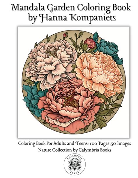 Mandala Garden Coloring Book: Spring Floral Inspiration and Flower ...