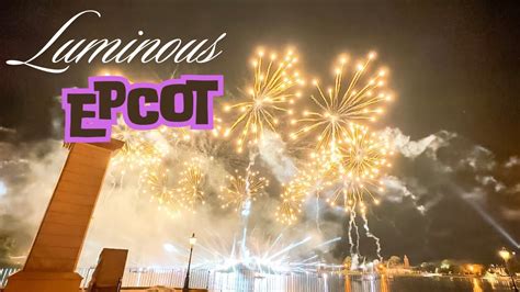 Luminous The Symphony Of Us Fireworks Show Epcot Wdw Youtube