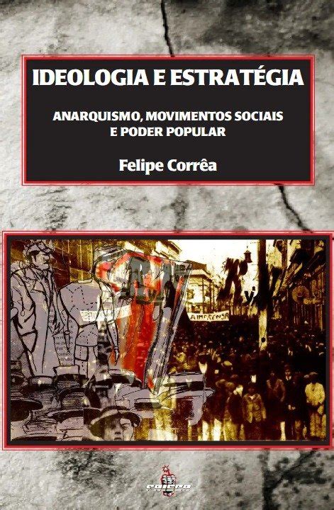 Ideologia e Estratégia Anarquismo Movimentos Sociais e Poder Popular