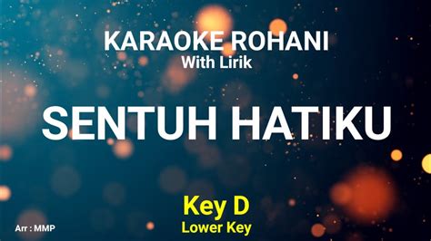 SENTUH HATIKU Key D Kunci Nada Rendah KARAOKE ROHANI KRISTEN YouTube