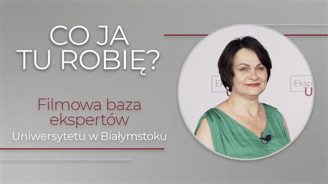 Ekspert Uwb Prof Dr Hab Ma Gorzata Dajnowicz Youtube