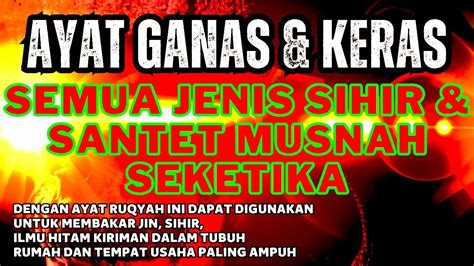 Ayat Ruqyah Putar 1x Memusnahkan Jin Santet Kiriman Gangguan Ghoib