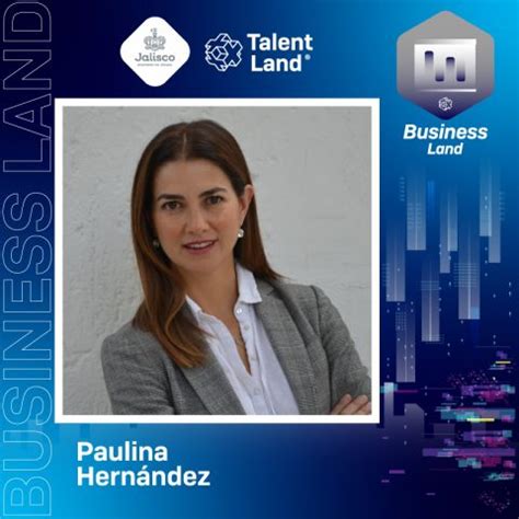 Paulina Hernández Business Land Jalisco Talent Land 2022