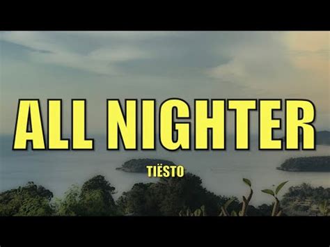 Tiësto All Nighter Lyrics YouTube