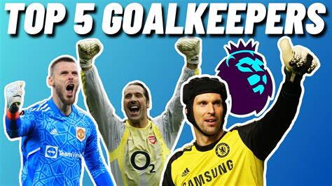 Top Goalkeepers In Premier League History Youtube